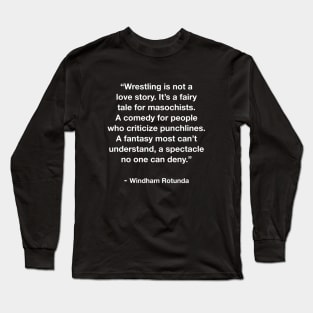 Wrestling Is Not A Love Story Bray Wyatt Quote Long Sleeve T-Shirt
